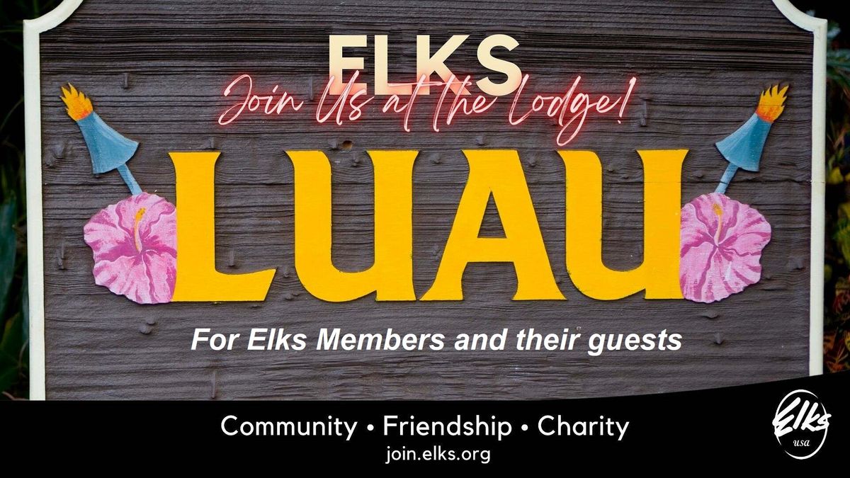 Overland Park Annual Luau for Elks Members and their guests