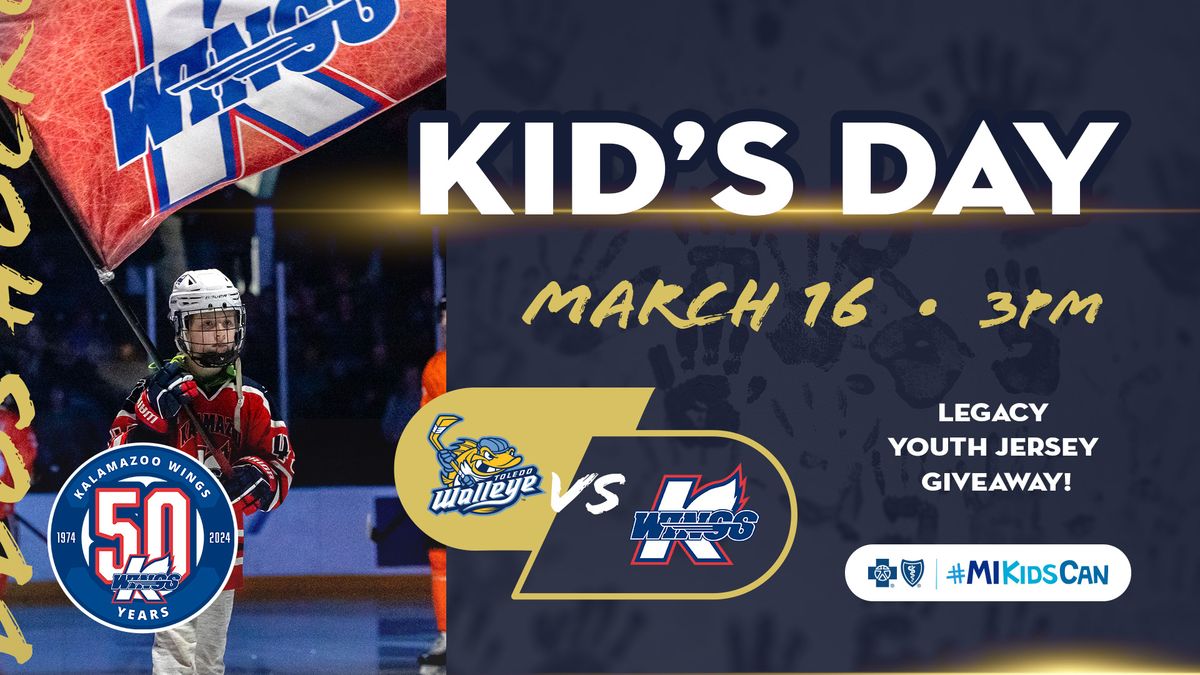 Kids Day I Toledo Walleye @ Kalamazoo Wings