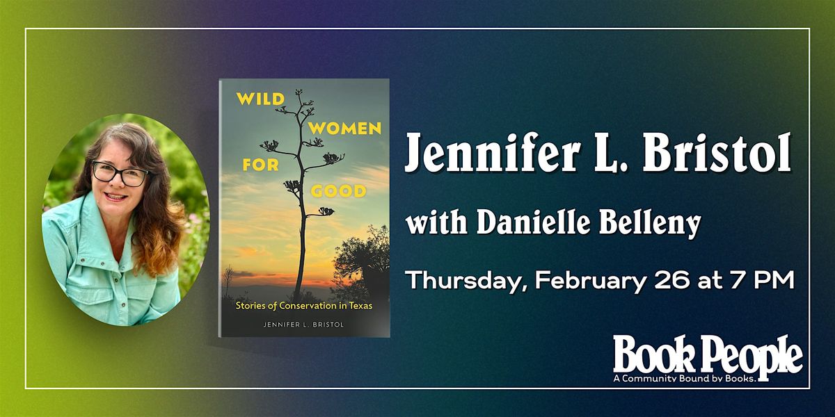 BookPeople Presents: Jennifer L. Bristol - Wild Women for Good