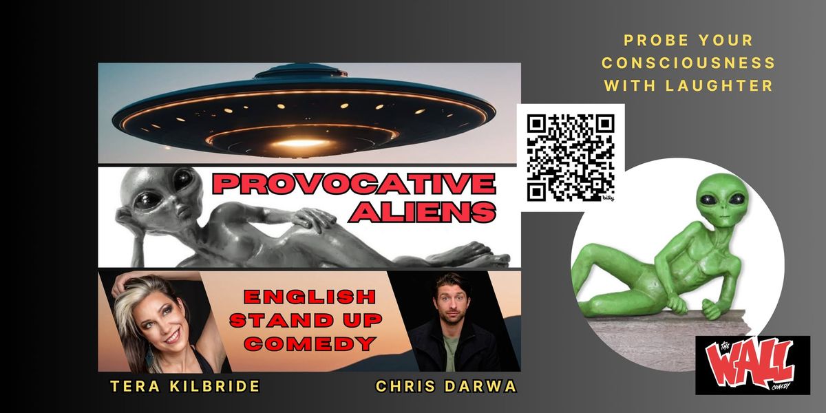 Provocative Aliens Stand Up Comedy!