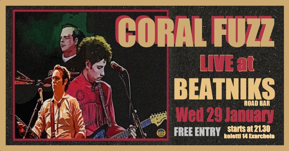 CORAL FUZZ \/\/ Live at Beatniks 