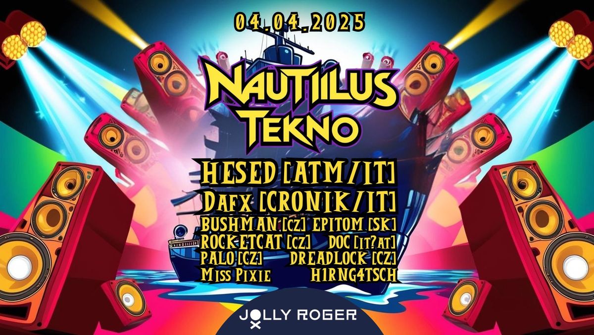 Nautilus Tekno #1 w\/ HESED [IT] + CRONIK, ROTOR & SINGULAR SOUND CREW @Jolly Roger on 2 Floors