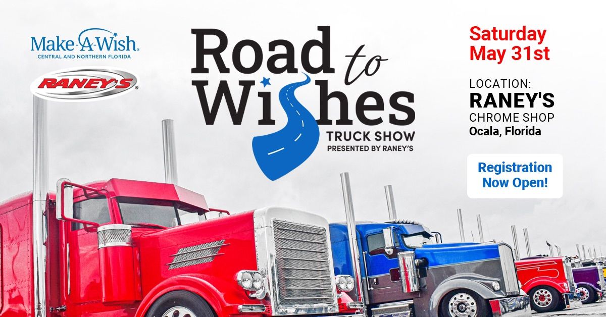 Raney\u2019s Road To Wishes TRUCK SHOW 2025 Benefitting Make-A-Wish Foundation