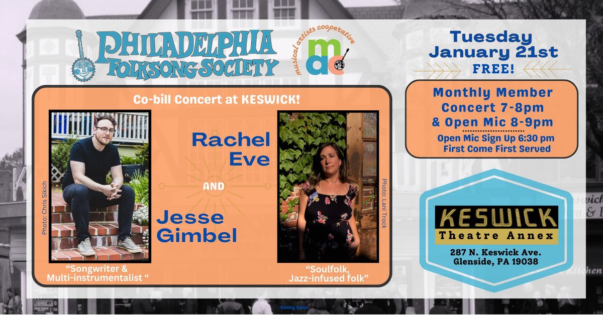 PFS\/MAC FREE Member Show - Jesse Gimbel + Rachel Eve +Open Mic at Keswick Theatre Annex 