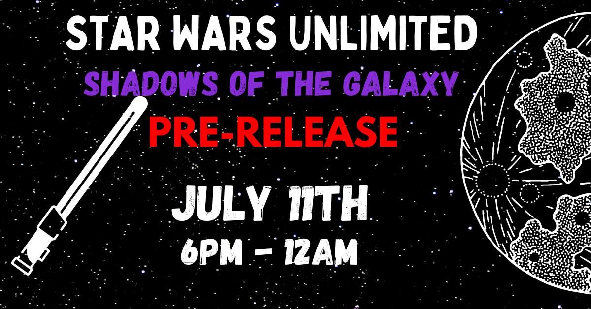 Star Wars Unlimited Shadows of the Galaxy Pre-Release event