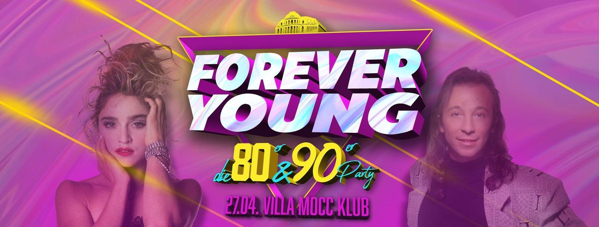 Forever Young - die 80er & 90er Party
