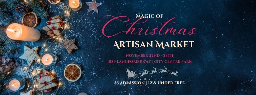 Magic of Christmas Artisan Market