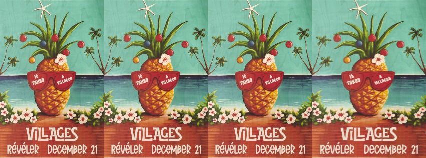 V I L L A G E S - "It Takes a VILLAGES: Holiday Edition"