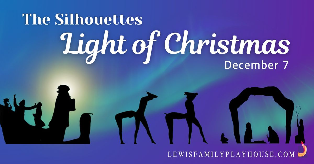 The Silhouettes: The Light of Christmas