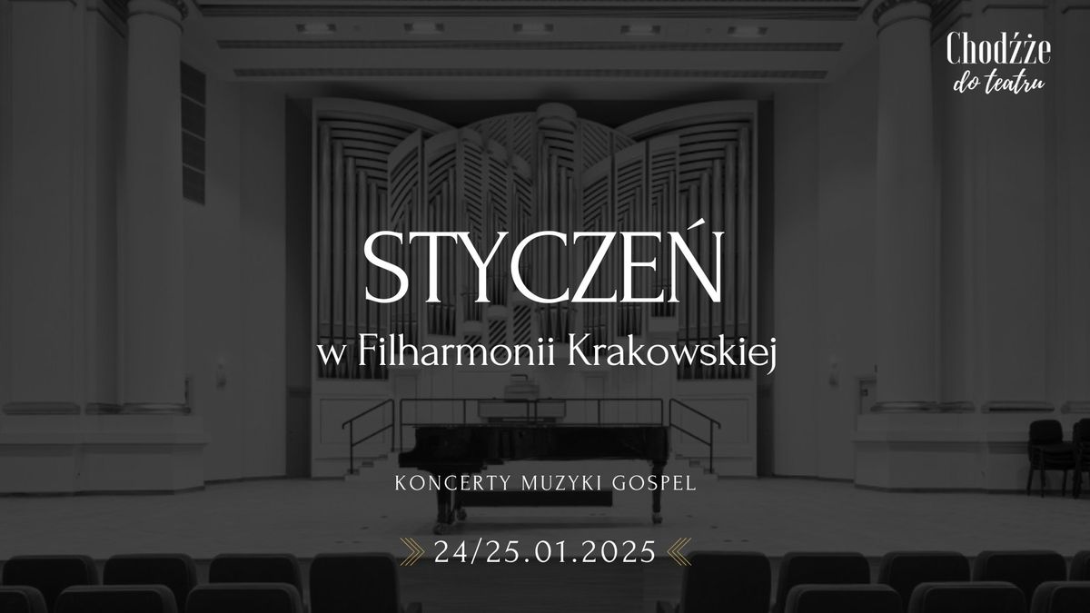 Stycze\u0144 w Filharmonii Krakowskiej z Chod\u017a\u017ce do teatru