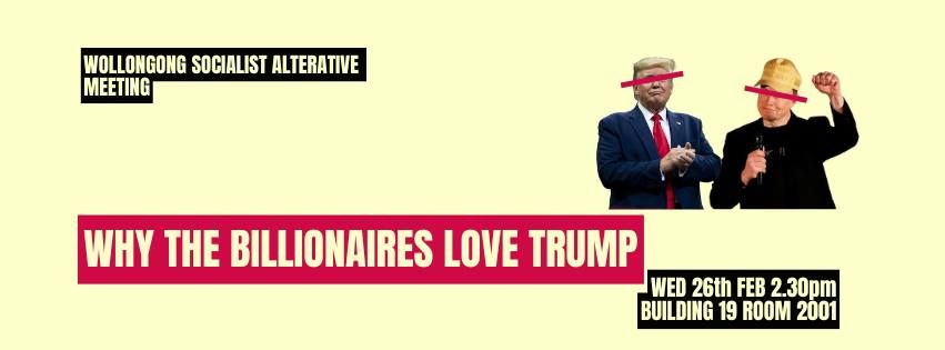 O-Week Meeting: Why the Billionaires Love Trump