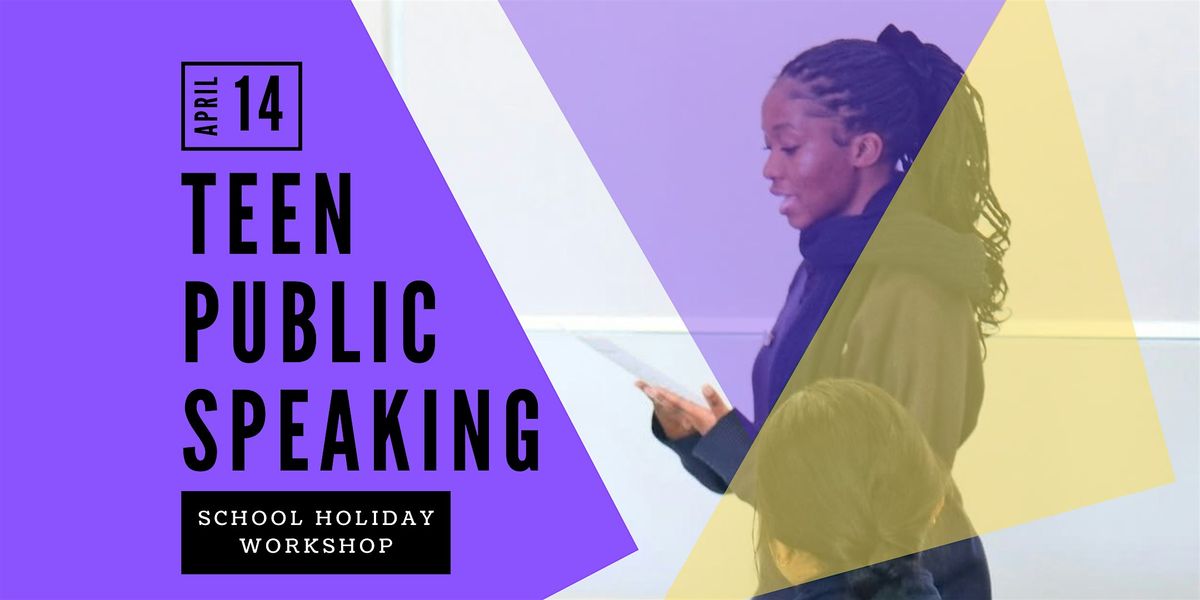 Confident Public Speaking for Teens (Ages 12\u201318) \u2013 School Holiday Workshop