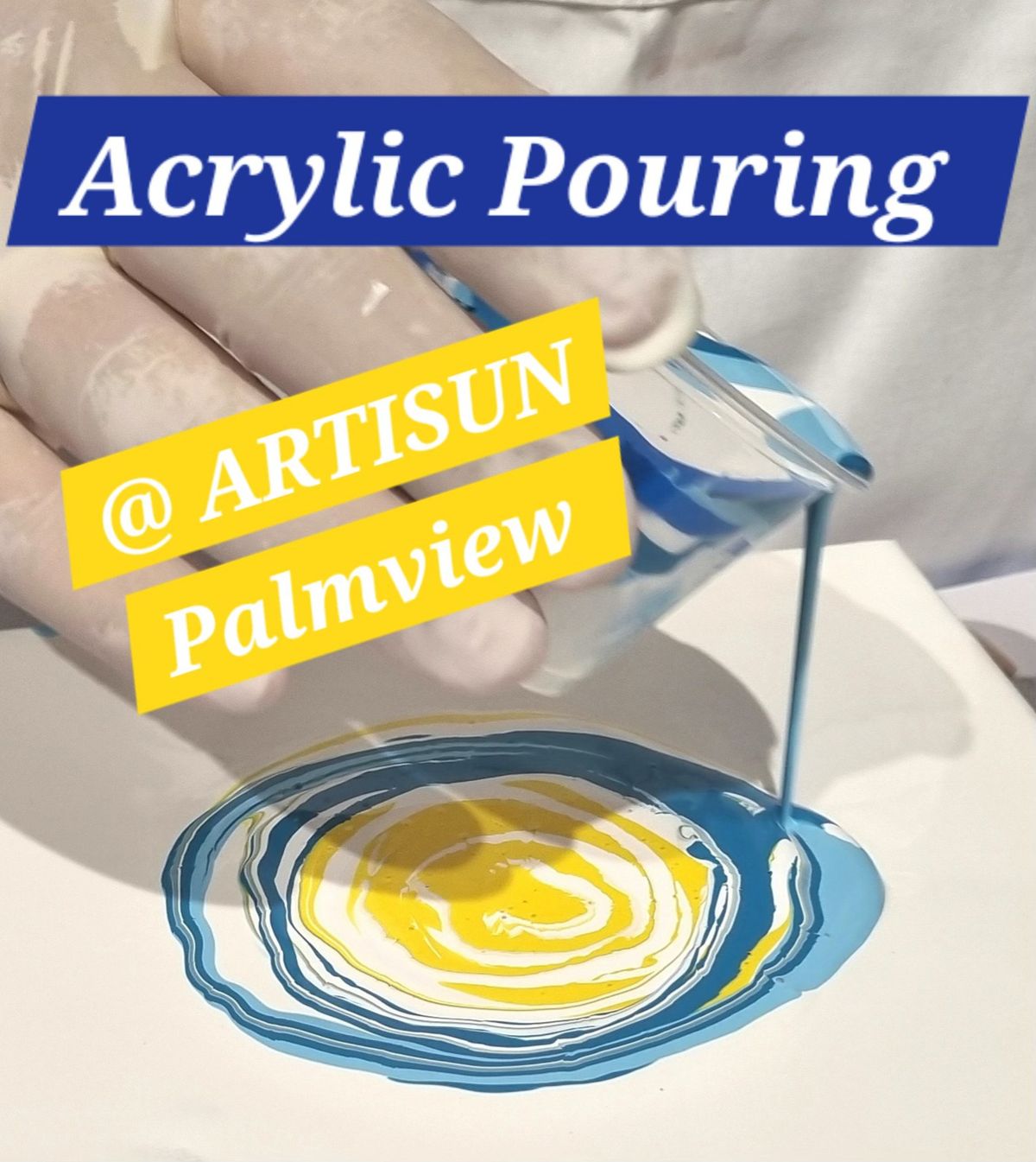 ACRYLIC POURING - Intro - Palmview