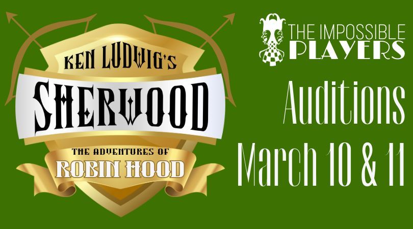 Auditions Ken Ludwig's Sherwood Adventures of Robin Hood