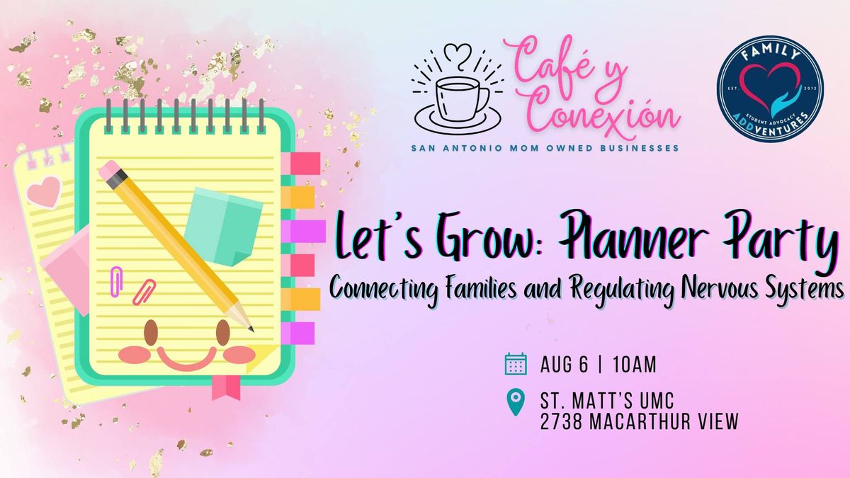 Let's Grow Planner Party: Connecting Families and Regulating Nervous Systems