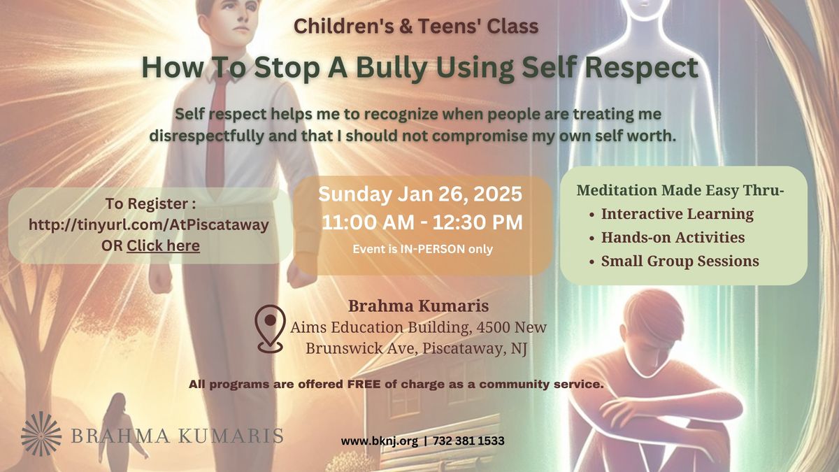 Children\u2019s & Teens\u2019 Class \u2013 How To Stop a Bully Using Self Respect