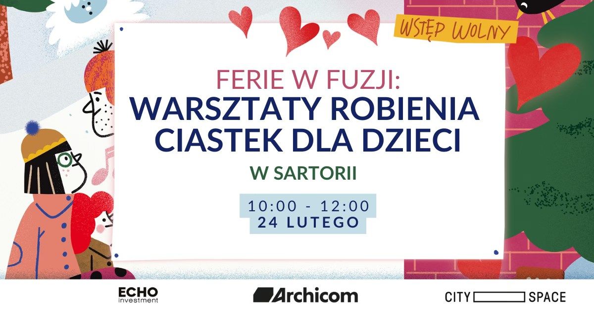 Ferie w Fuzji: S\u0142odko mi \u2013 warsztaty pieczenia ciastek w Sartorii! \ud83c\udf6a\ud83d\udc69\u200d\ud83c\udf73