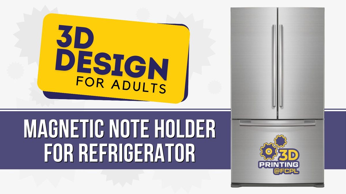 3D Design for Adults: Magnetic note holder for refrigerator