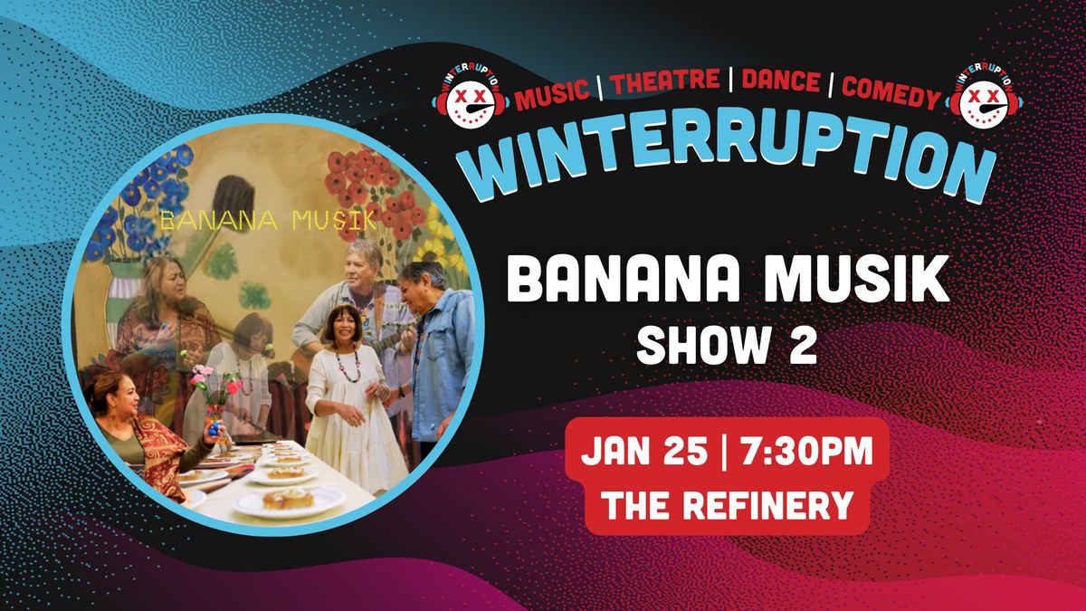 Banana Musik - Show 2 (Winterruption 2025)