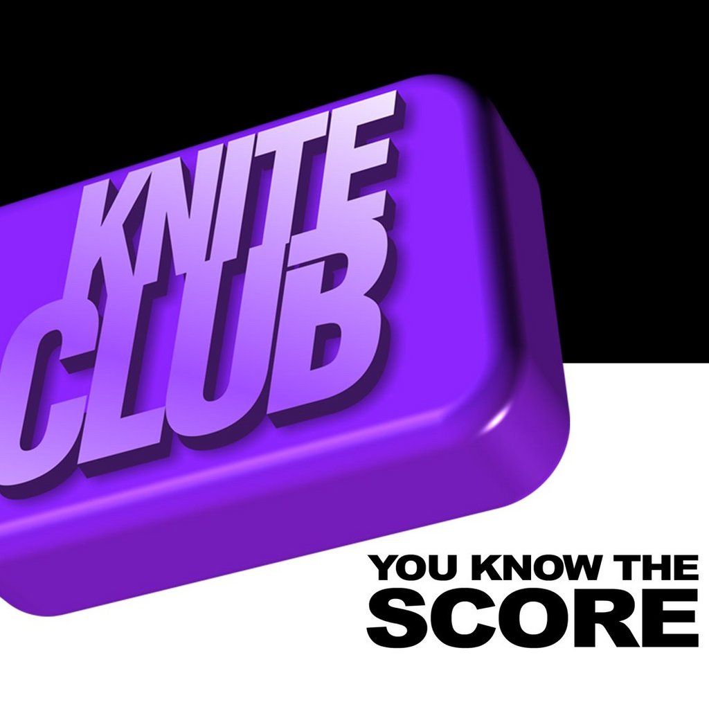 Kniteclub 4 - You know The Score