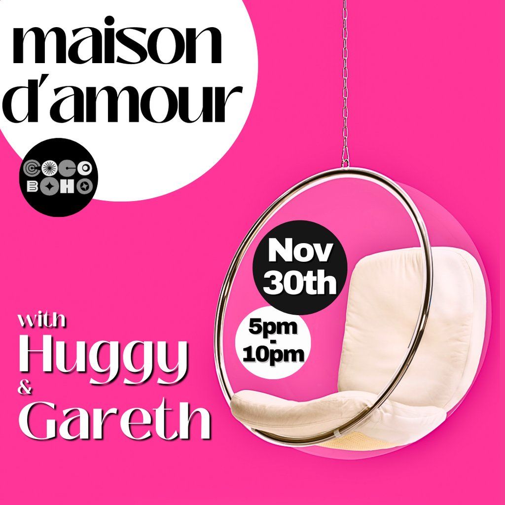 maison d'amour - Sat 30th Nov - 5pm til 10pm