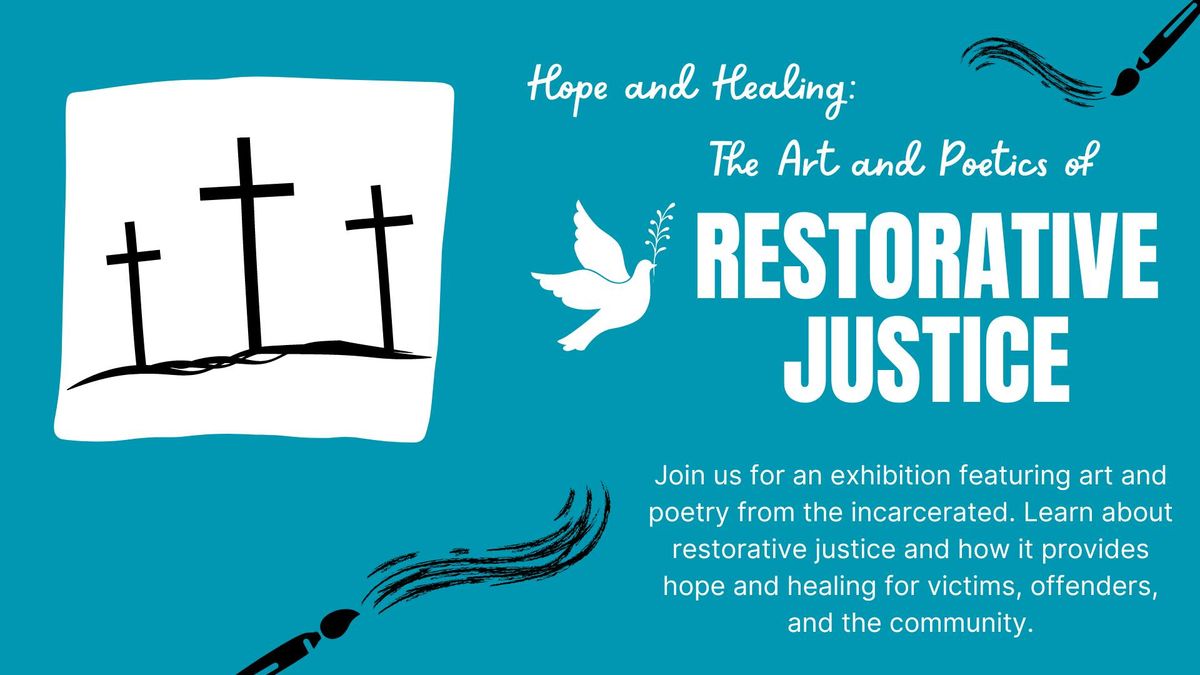 Hope and Healing: The Art and Poetics of Restorative Justice