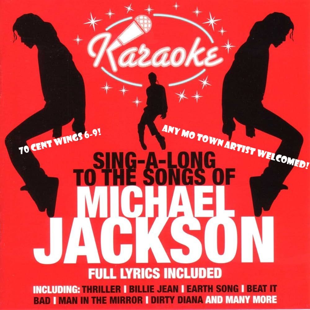 Micheal Jackson\/Mo Town Karaoke & Wing Night! \ud83c\udfa4 \ud83d\udc14 8pm Karaoke Starts! 