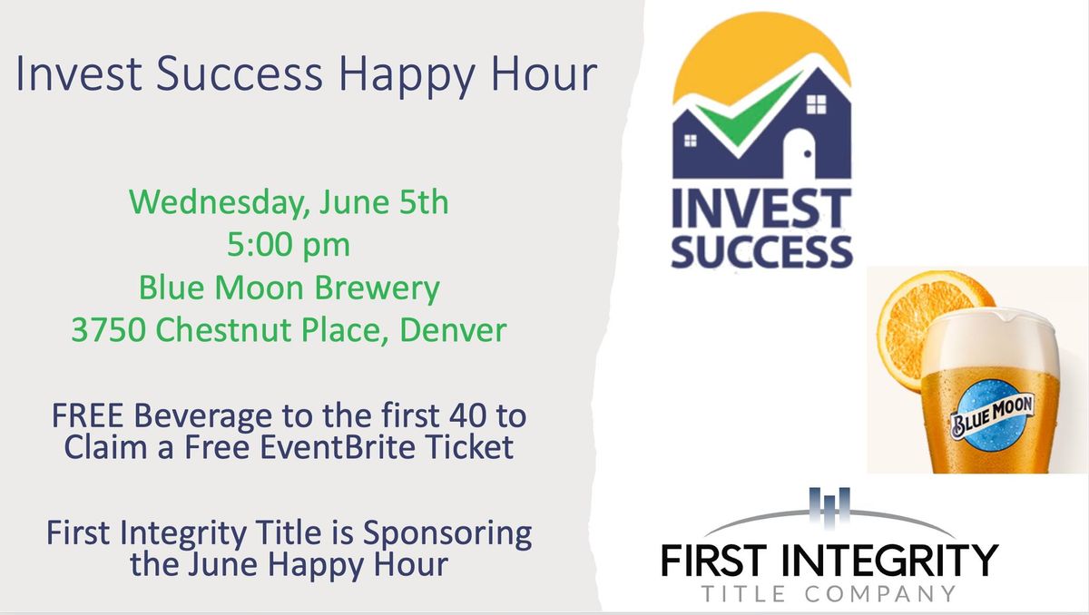 Invest Success June Happy Hour @ Blue Moon Brewing