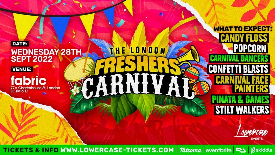 THE LONDON FRESHERS CARNIVAL @ FABRIC!