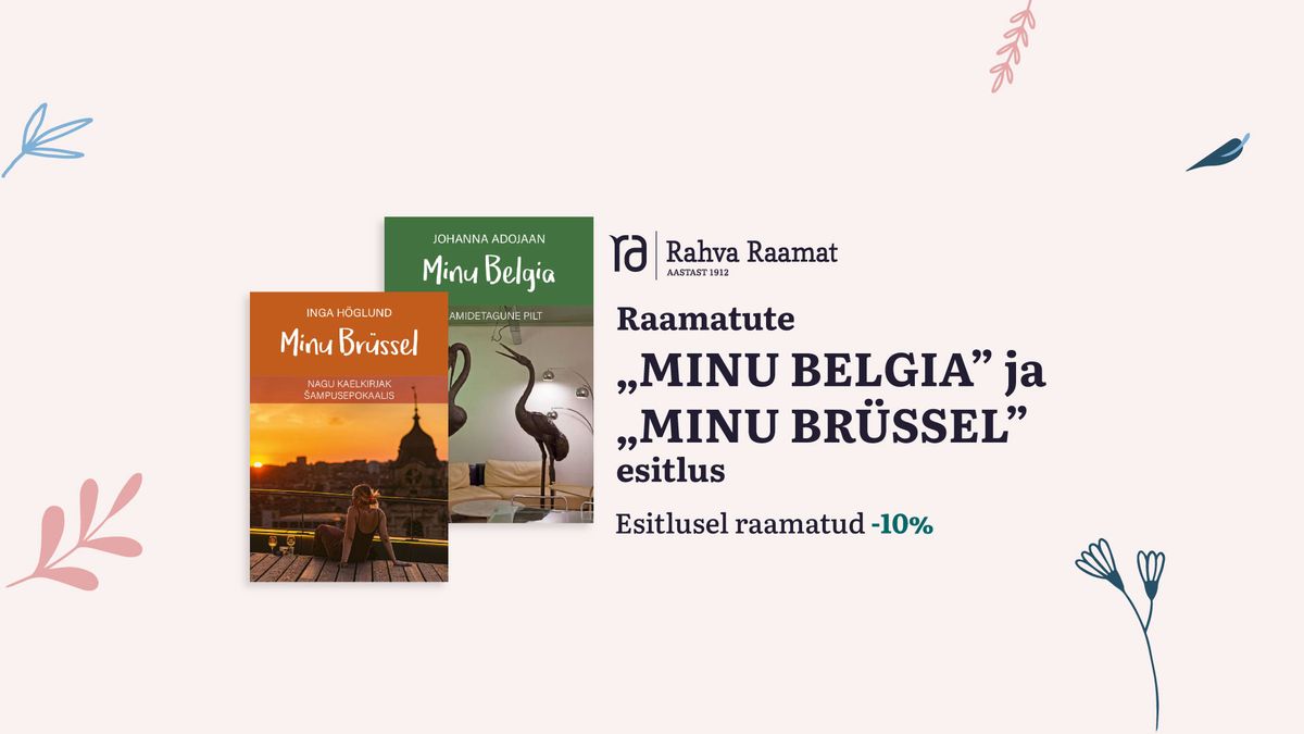 Raamatute "Minu Belgia" ja "Minu Br\u00fcssel" esitlus