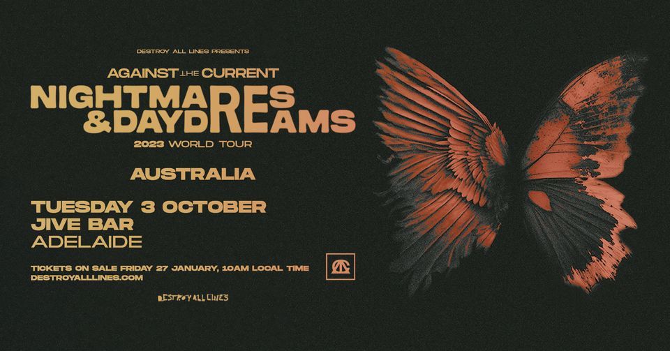 Against The Current \/\/ Nightmares & Daydreams Tour \/\/ Adelaide \/\/ Jive Bar