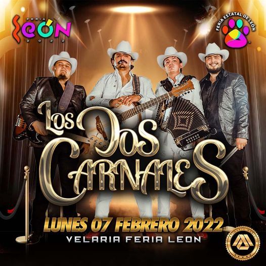 Los Dos Carnales - VELARIA FERIA LEON 2022