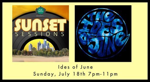 Sunset Sessions Presents The Ides of June