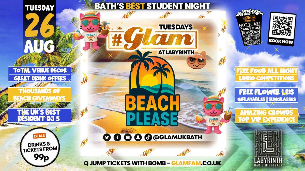 Glam - \ud83d\ude0e\u2600\ufe0f BEACH PLEASE! \ud83e\ude74\u26f1\ufe0f | Every Tuesday at Labyrinth \ud83d\ude3b