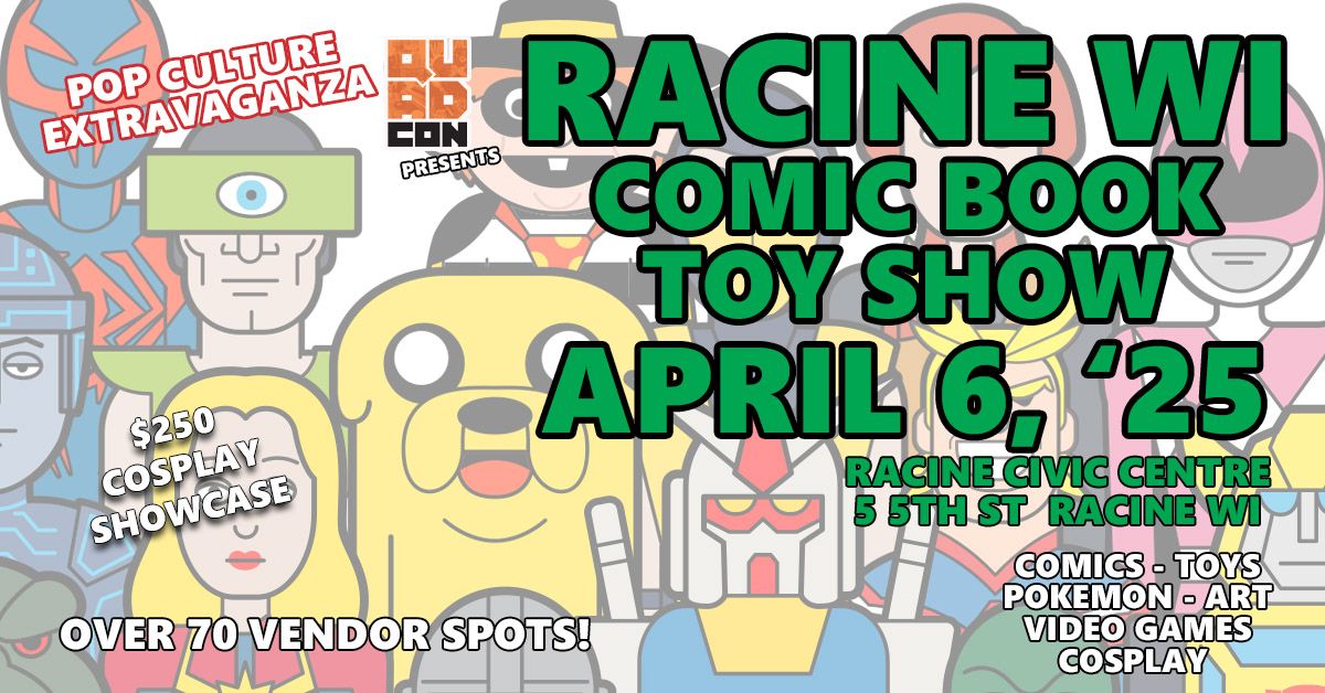 Racine Comic, Pokemon, & Toy Show April 6 Festival Hall