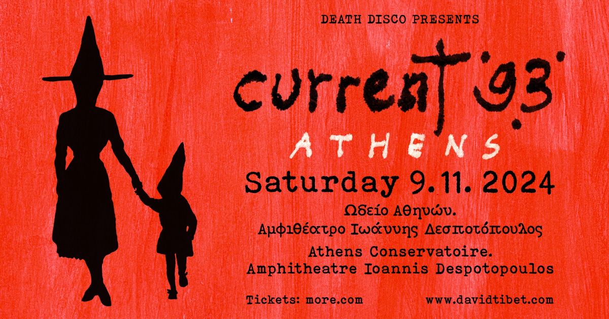 Current 93 | Live in Athens | Saturday 09.11.2024 | \u0391\u03bc\u03c6\u03b9\u03b8\u03ad\u03b1\u03c4\u03c1\u03bf \u0399\u03c9\u03ac\u03bd\u03bd\u03b7\u03c2 \u0394\u03b5\u03c3\u03c0\u03bf\u03c4\u03cc\u03c0\u03bf\u03c5\u03bb\u03bf\u03c2, \u03a9\u03b4\u03b5\u03af\u03bf \u0391\u03b8\u03b7\u03bd\u03ce\u03bd