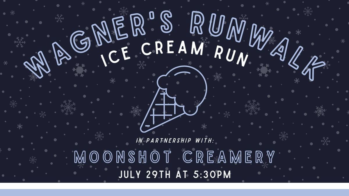 Wagner's Ice Cream Run with Moonshot!