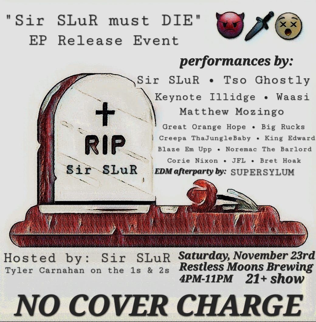 EP Release Event: "Sir SLuR must DIE" \ud83d\udc7f\ud83d\udde1\ud83d\ude35