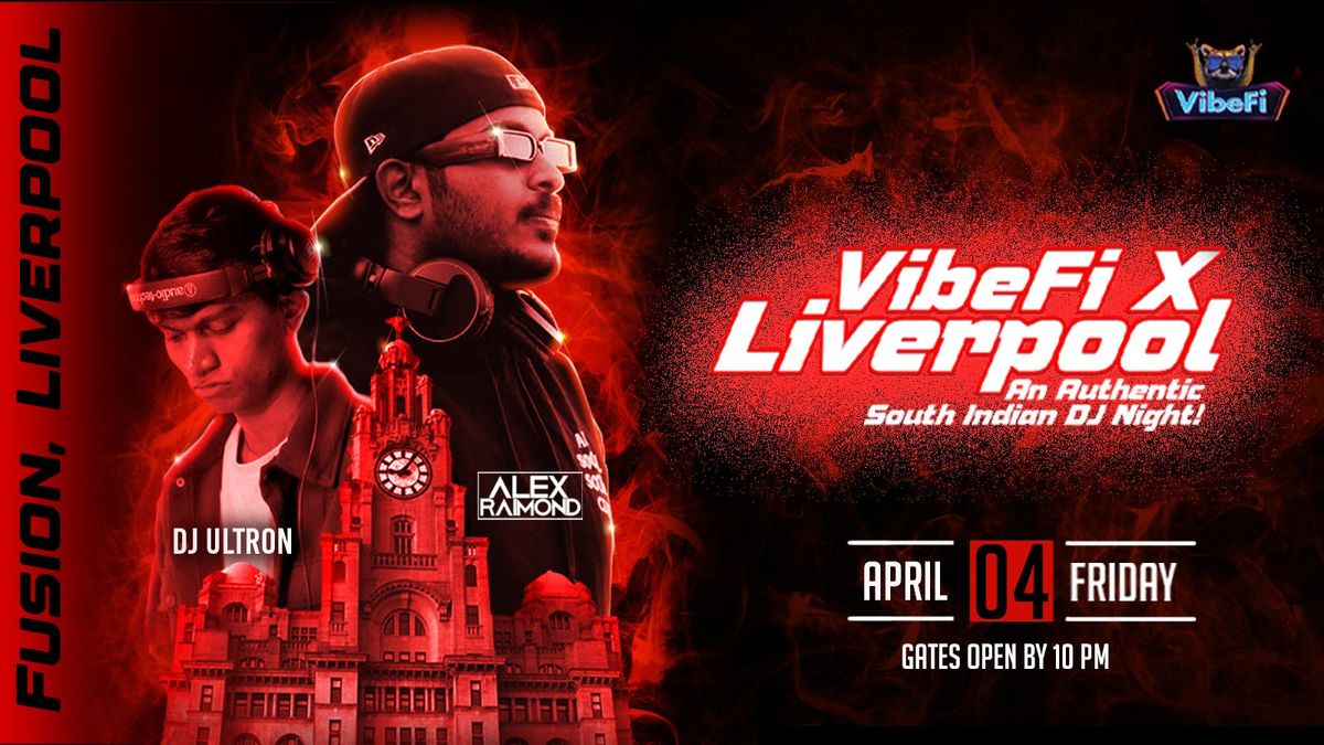 VibeFi x Liverpool \u2013 The Authentic South Indian DJ Night