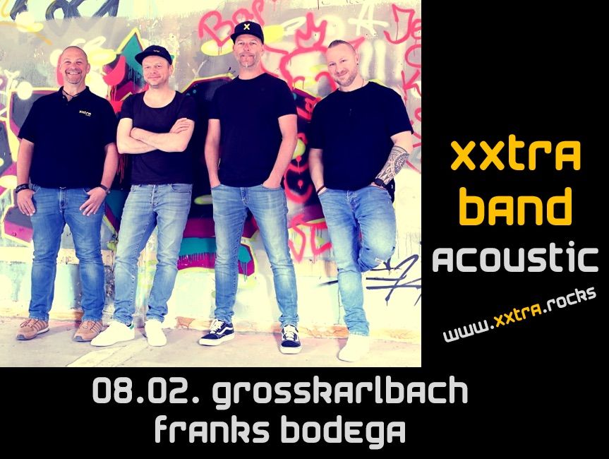 xxtra BANDacoustic @ Franks Bodega Gro\u00dfkarlbach 