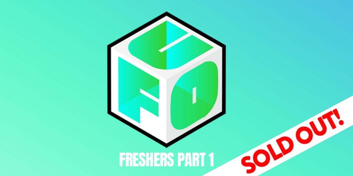 [sold out] UFO \u00b7 FRESHERS PART 1 \u00b7 WED 17 SEPT