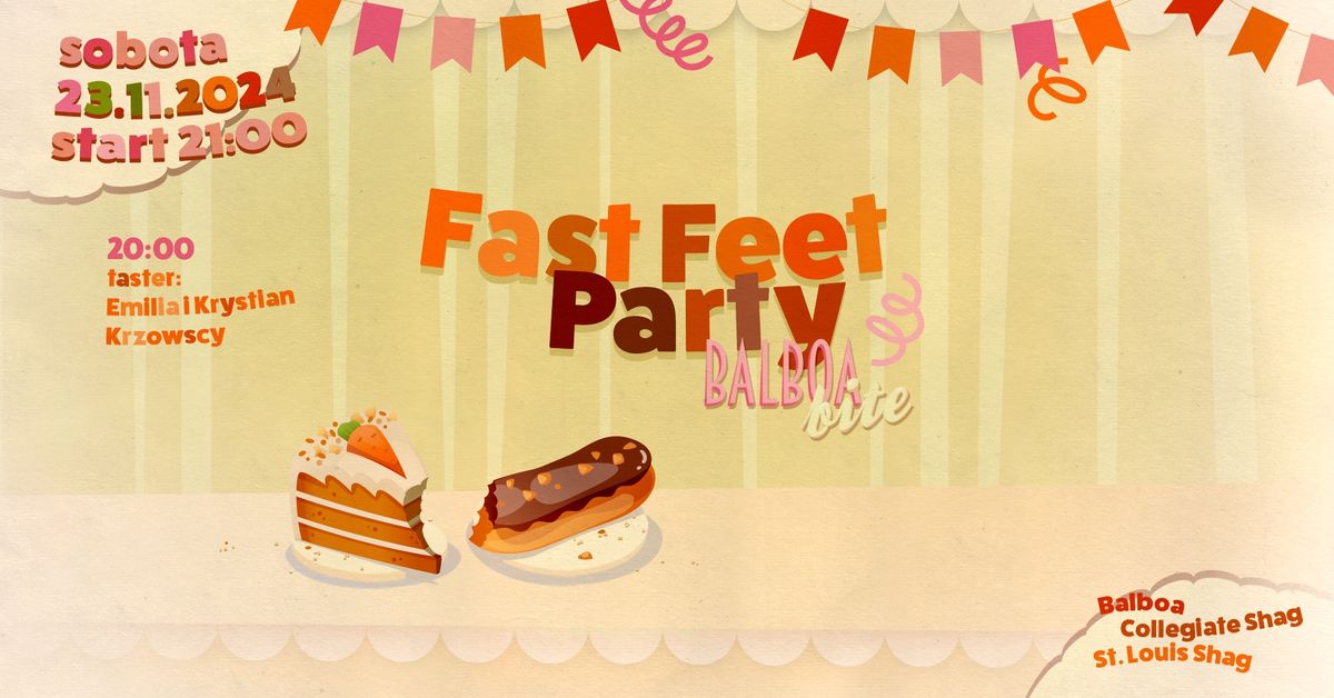 Fast Feet Party \u2022 Balboa Bite \ud83c\udf70