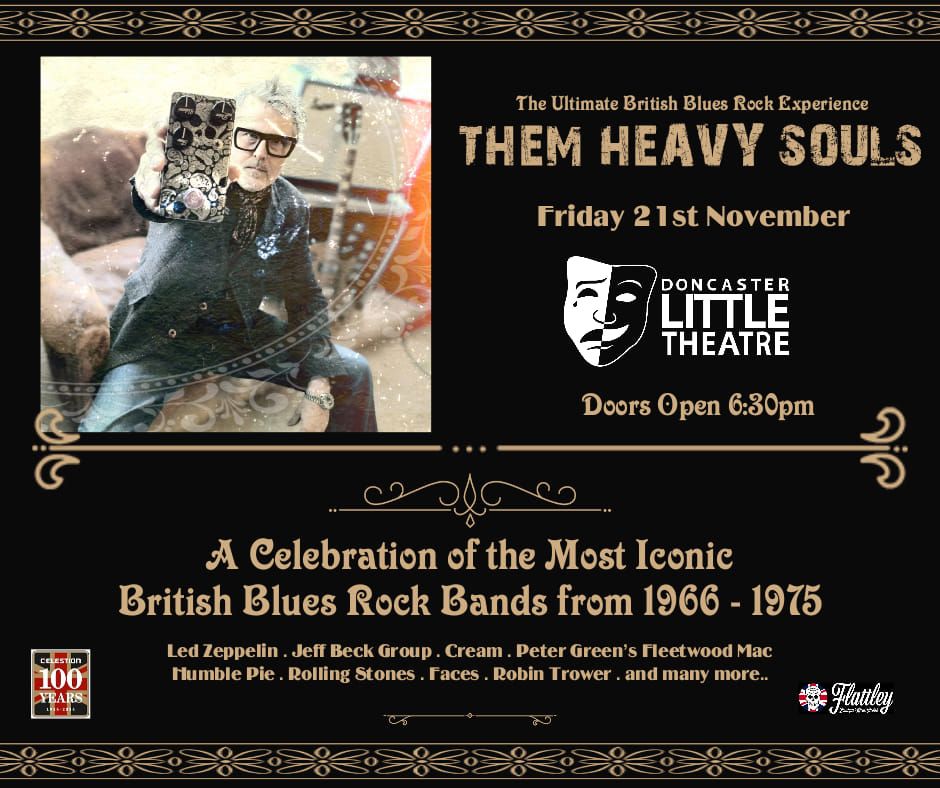 Doncaster Little Theatre in Association with Dan Whiting Presents THEM HEAVY SOULS 