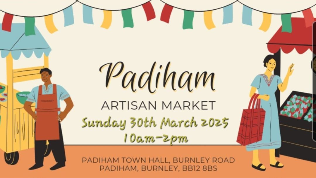 Padiham Monthly Artisan Market - Sunday 30th March, 10am-2pm