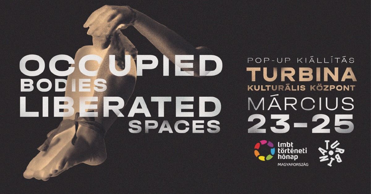 OCCUPIED BODIES - LIBERATED SPACES | pop-up ki\u00e1ll\u00edt\u00e1s