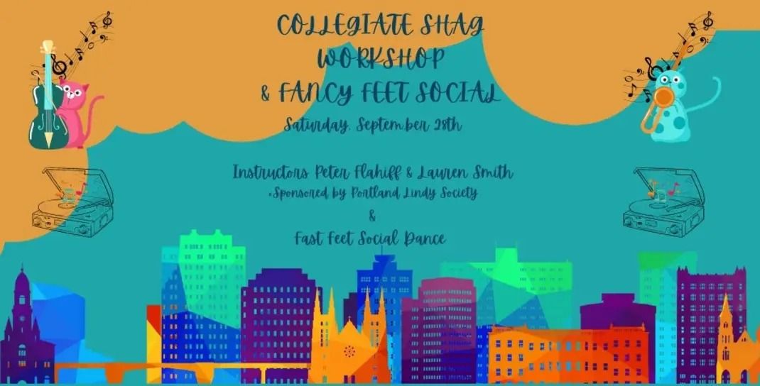 Collegiate Shag Workshop & Fancy Feet Social