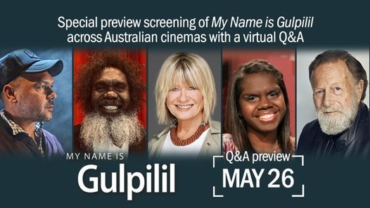 My Name is Gulpilil National Q&A - Birch Carroll & Coyle Cinema, Townsville Central