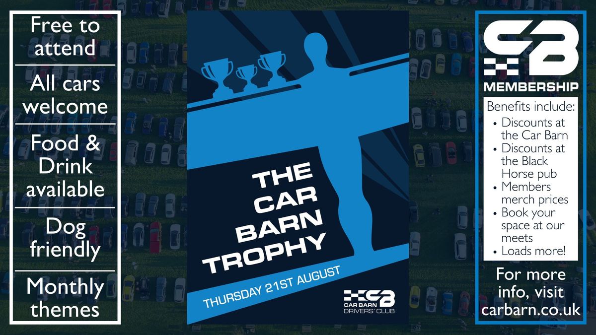 The Car Barn Trophy 2025 - Our August Car Barn Drivers' Club Meet