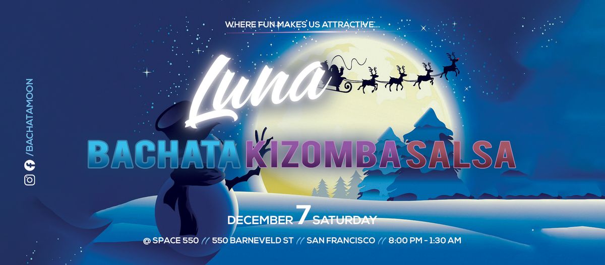 Luna Bachata Kizomba Salsa (December 2024)