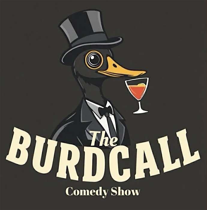 The Burdcall Comedy Show